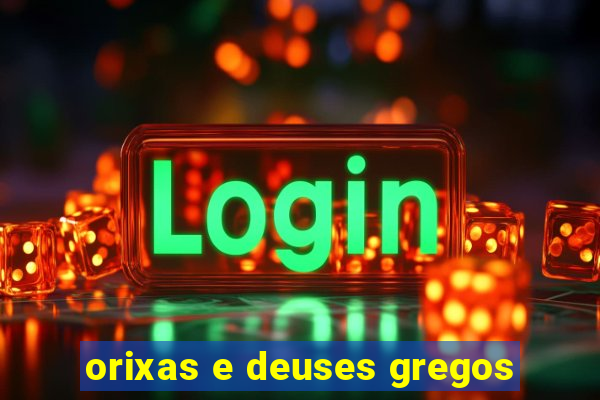 orixas e deuses gregos